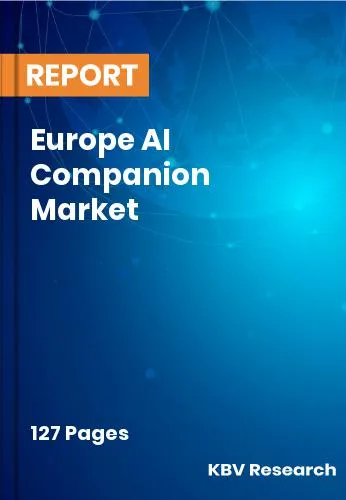 Europe AI Companion Market Size | Industry Trend Report 2031