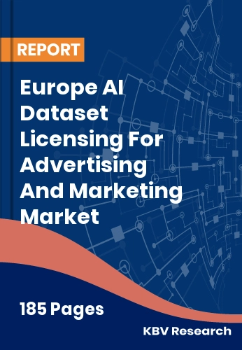 Europe AI Dataset Licensing For Advertising And Marketing Market Size 2032