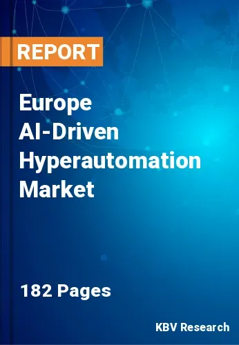 Europe AI-Driven Hyperautomation Market Size | Share 2031