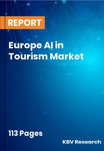 Europe AI in Tourism Market Size, Share | Trend Report 2032