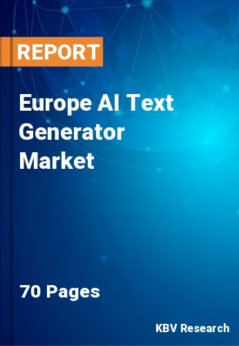 Europe AI Text Generator Market Size, Share & Growth to 2028