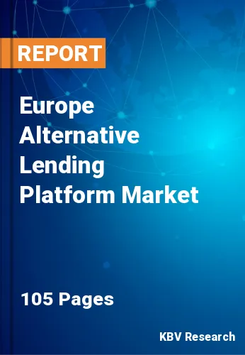 Europe Alternative Lending Platform Market Size, Share, 2028