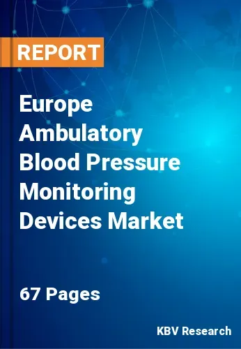 Europe Ambulatory Blood Pressure Monitoring Devices Market Size, Analysis, Growth