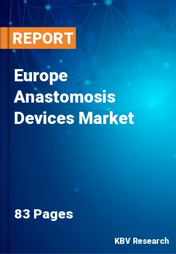 Europe Anastomosis Devices Market Size & Growth 2022-2028