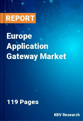 Europe Application Gateway Market Size & Growth Report by 2025