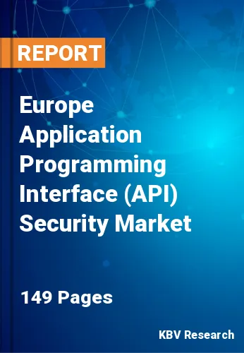 Europe Application Programming Interface (API) Security Market Size, 2030
