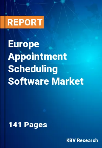 Europe Appointment Scheduling Software Market Size to 2030