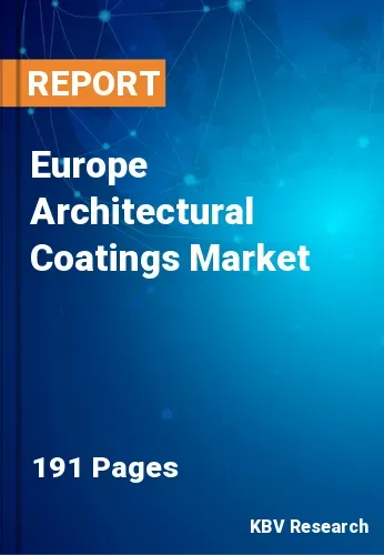 Europe Architectural Coatings Market Size & Forecast | 2031