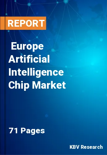  Europe Artificial Intelligence Chip Market Size, Analysis, Growth