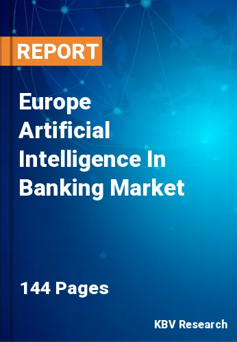 Europe Artificial Intelligence In Banking Market