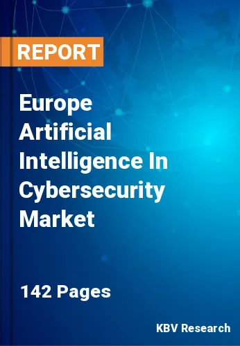 Europe Artificial Intelligence In Cybersecurity Market