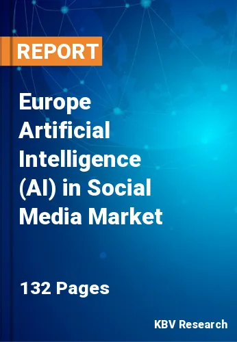 Europe Artificial Intelligence (AI) in Social Media Market