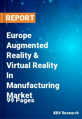 Europe Augmented Reality & Virtual Reality In Manufacturing Market