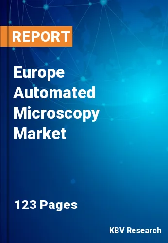 Europe Automated Microscopy Market Size, Share, Trend to 2030