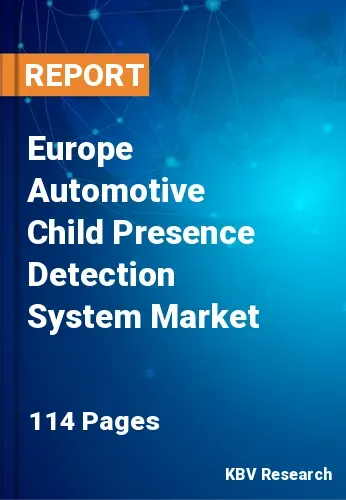Europe Automotive Child Presence Detection System Market Size | 2031