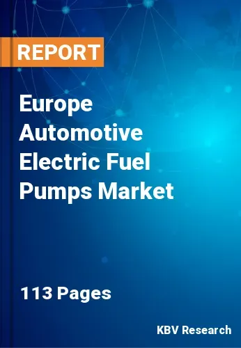 Europe Automotive Electric Fuel Pumps Market Size | 2031