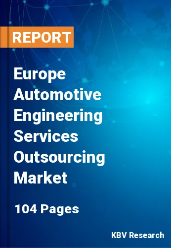 Europe Automotive Engineering Services Outsourcing Market