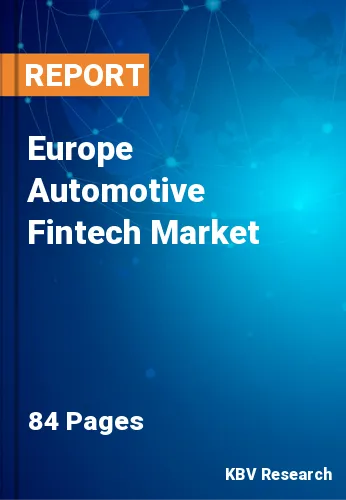 Europe Automotive Fintech Market Size & Share to 2022-2028