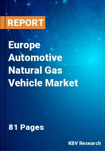 Europe Automotive Natural Gas Vehicle Market Size, Share, 2028