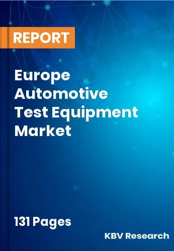 Europe Automotive Test Equipment Market Size | Share 2031