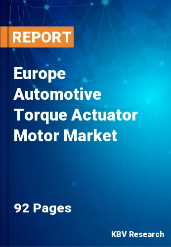 Europe Automotive Torque Actuator Motor Market Size, 2028