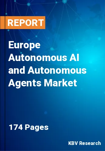 Europe Autonomous AI and Autonomous Agents Market Size, 2030