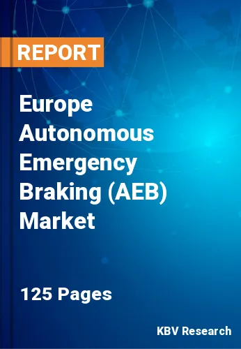 Europe Autonomous Emergency Braking (AEB) Market Size, 2030