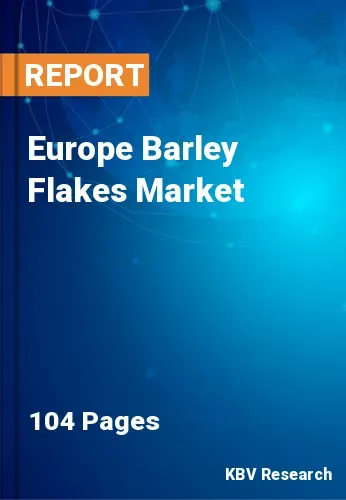 Europe Barley Flakes Market Size, Share | Forecast | 2031
