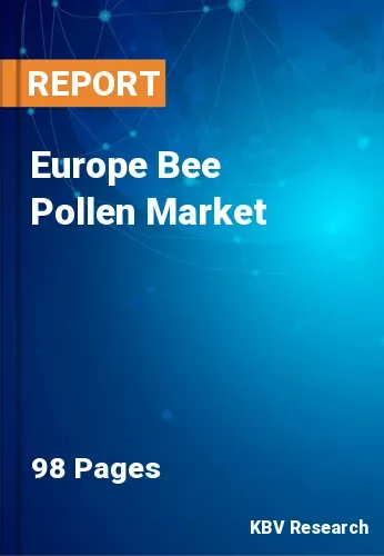 Europe Bee Pollen Market Size, Share | Report [2031]