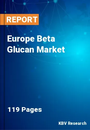 Europe Beta Glucan Market Size, Share & Growth | 2030