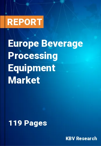 Europe Beverage Processing Equipment Market Size by 2027