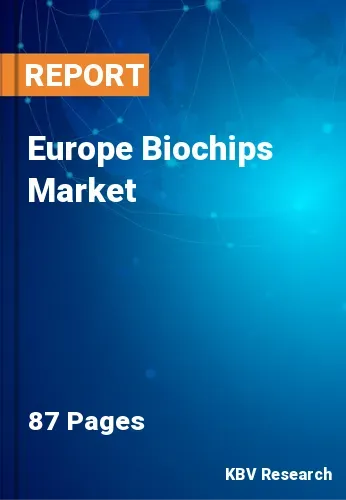 Europe Biochips Market Size, Share & Analysis Report, 2019-2025