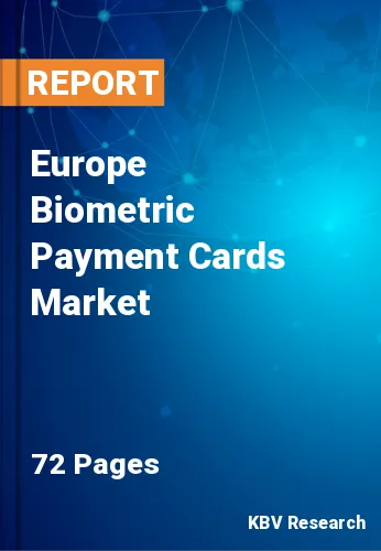 Europe Biometric Payment Cards Market Size & Share to 2028