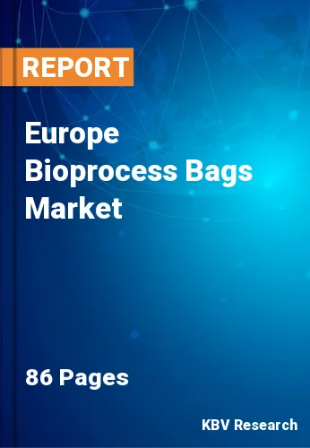 Europe Bioprocess Bags Market Size & Share, Growth to 2029