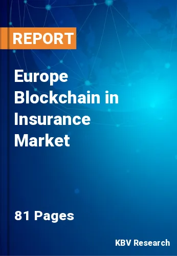 Europe Blockchain in Insurance Market Size & Share by 2029