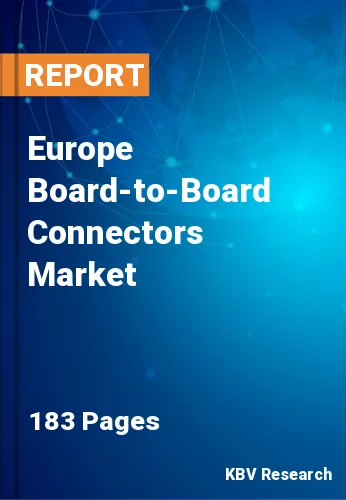 Europe Board-to-Board Connectors Market Size & Share by 2030