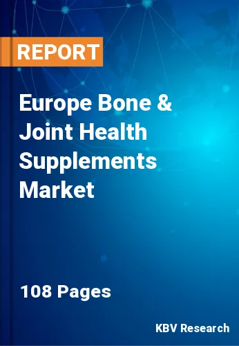 Europe Bone & Joint Health Supplements Market Size to 2028