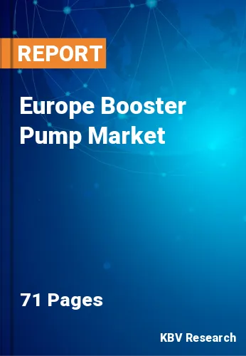 Europe Booster Pump Market Size, Share & Forecast to 2028