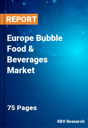 Europe Bubble Food & Beverages Market Size & Forecast, 2028