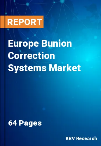 Europe Bunion Correction Systems Market Size & Forecast, 2028