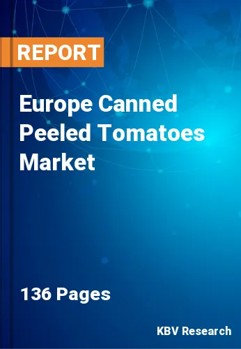 Europe Canned Peeled Tomatoes Market Size & Share | 2030