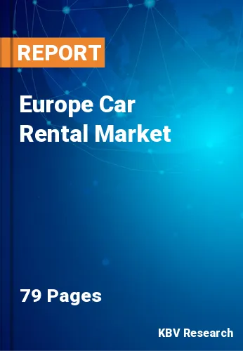 Europe Car Rental Market Size & Growth Forecast 2021-2027