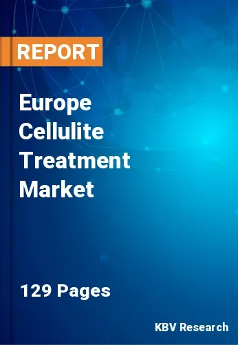 Europe Cellulite Treatment Market Size, Growth Report 2031
