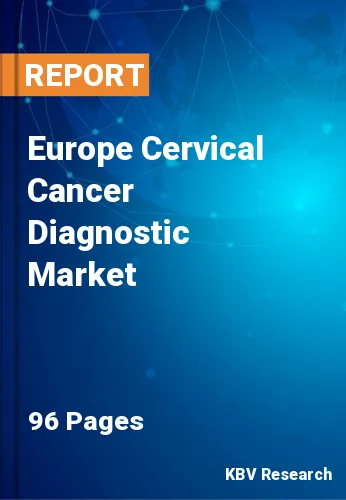 Europe Cervical Cancer Diagnostic Market Size Report, 2029
