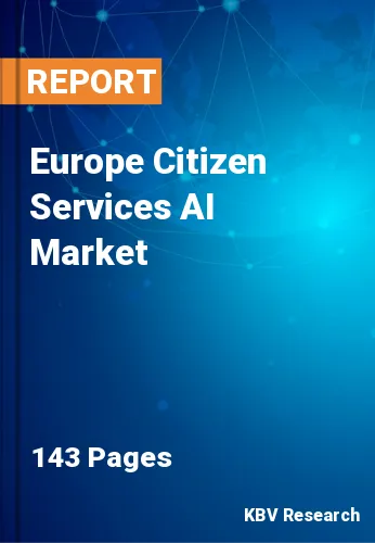 Europe Citizen Services AI Market Size, Forecast to 2028