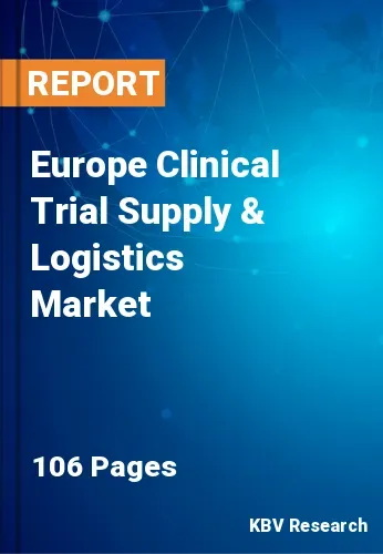 Europe Clinical Trial Supply & Logistics Market Size by 2028