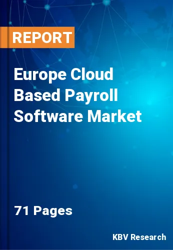 Europe Cloud Based Payroll Software Market Size, Analysis, Growth