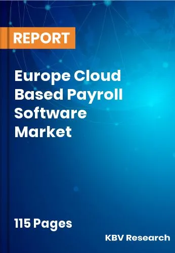 Europe Cloud Based Payroll Software Market Size | Share 2031