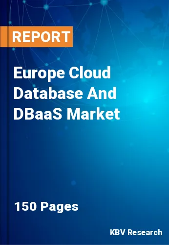 Europe Cloud Database And DBaaS Market Size Report, 2029