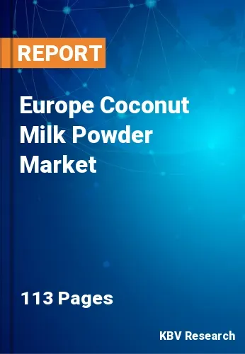 Europe Coconut Milk Powder Market Size, Share & Growth 2031